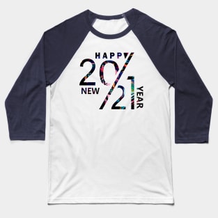 Happy New Year 2021 Baseball T-Shirt